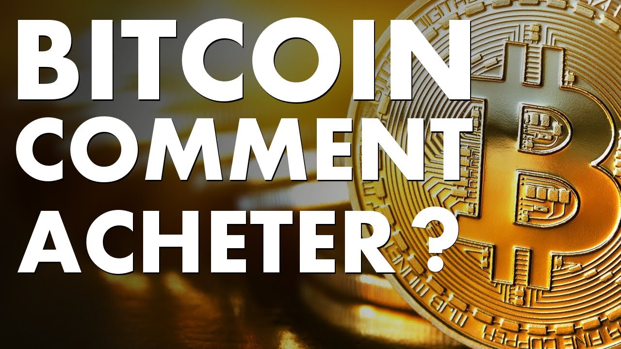 Comment Acheter Des Bitcoins ? - CryptoInvestisseur